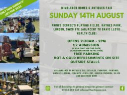 Wimbledon Homes & Antiques Fair – Sunday 14th August